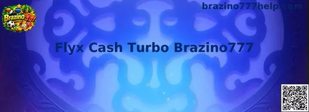 Interface ilustrativa de Flyx Cash Turbo Brazino777