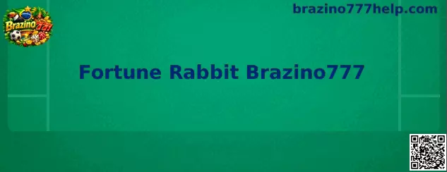 Fortune Rabbit Brazino777