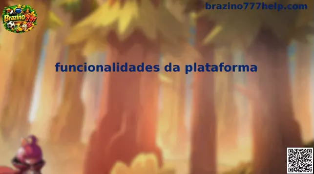 Interface das Funcionalidades da Plataforma Brazino777