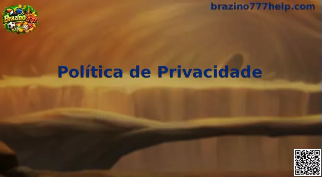Segurança e Privacidade Brazino777